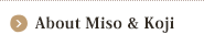 About Miso & Koji